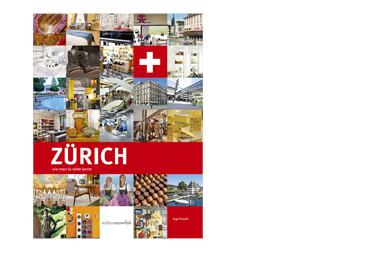 Zürich - wie man es nicht kennt